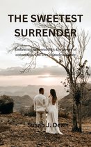 THE SWEETEST SURRENDER