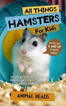 All Things Hamsters For Kids