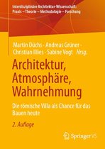 Interdisziplinäre Architektur-Wissenschaft: Praxis – Theorie – Methodologie – Forschung - Architektur, Atmosphäre, Wahrnehmung