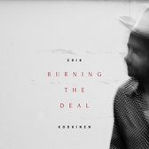 Erik Koskinen - Burning The Deal (CD)