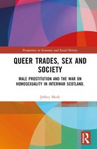 Perspectives in Economic and Social History- Queer Trades, Sex and Society
