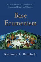 Shapers of Ecumenical Theology- Base Ecumenism