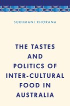 Media, Culture and Communication in Asia-Pacific Societies-The Tastes and Politics of Inter-Cultural Food in Australia
