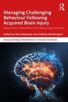 Neuropsychological Rehabilitation: A Modular Handbook- Managing Challenging Behaviour Following Acquired Brain Injury