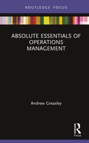 Absolute Essentials of Business and Economics- Absolute Essentials of Operations Management