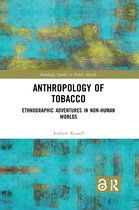 Routledge Studies in Public Health- Anthropology of Tobacco