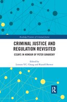 Routledge Frontiers of Criminal Justice- Criminal Justice and Regulation Revisited