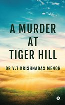 A Murder in Tiger Hill