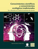 Didácticas - Conocimientos científicos y conocimientos ecológicos tradicionales