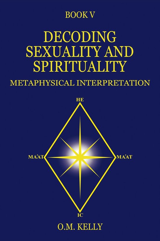 DECODING SEXUALITY AND SPIRITUALITY (ebook), O.M. Kelly | 9780645249286 ...
