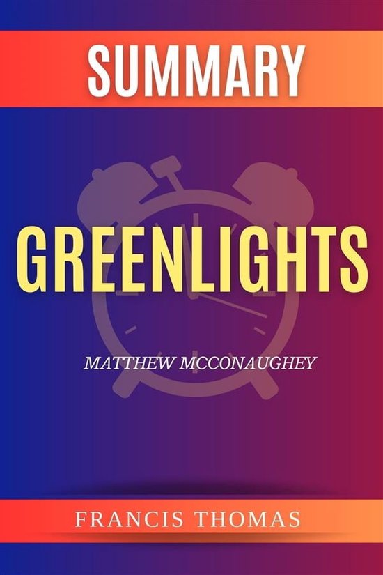 SelfDevelopment Summaries 1 Summary of Greenlights by Matthew