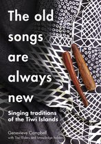 Indigenous Music, Language and Performing Arts - The Old Songs are Always New