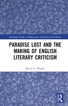 Routledge Studies in Renaissance Literature and Culture- Paradise Lost and the Making of English Literary Criticism