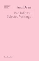 ISBN Bad Infinity : Selected Writings, Art & design, Anglais, 152 pages