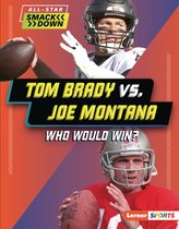 All-Star Smackdown (Lerner ™ Sports) - Tom Brady vs. Joe Montana