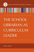 Library and Information Science Text Series - The School Librarian as Curriculum Leader