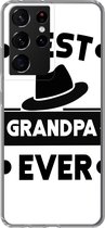 Geschikt voor Samsung Galaxy S21 Ultra hoesje - Opa - Quotes - Best grandpa ever - Spreuken - Siliconen Telefoonhoesje