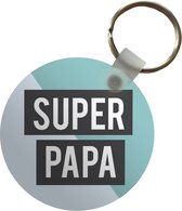 Sleutelhanger - Quotes - Spreuken - Vader - Super papa - Plastic - Rond - Uitdeelcadeautjes - Commando papa - Vaderdag cadeau - Geschenk - Cadeautje voor hem - Tip - Mannen