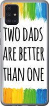 Geschikt voor Samsung Galaxy A52 5G hoesje - Quotes - Two dads are better than one - Spreuken - Papa - Siliconen Telefoonhoesje