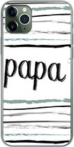 Geschikt voor iPhone 11 Pro Max hoesje - Quotes - Papa - Spreuken - Vader - Siliconen Telefoonhoesje