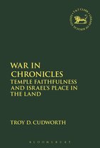 The Library of Hebrew Bible/Old Testament Studies- War in Chronicles