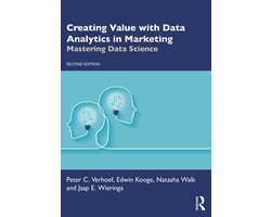 Mastering Business Analytics- Creating Value with Data Analytics in Marketing