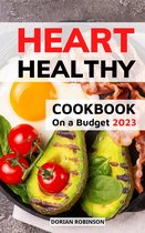 Heart Healthy Cookbook On a Budget 2023