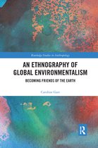 Routledge Studies in Anthropology-An Ethnography of Global Environmentalism