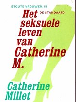 Stoute vrouwen, 3: Het seksuele leven van Catherine M.