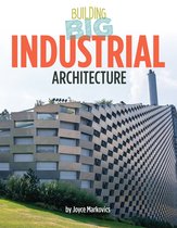 Building Big - Industrial Architecture
