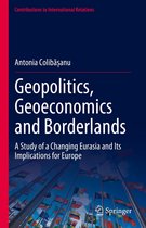 Contributions to International Relations - Geopolitics, Geoeconomics and Borderlands