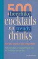 500 heerlijke cocktails en trendy drinks