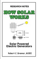 How Solar Works: Solar Powered Electric Generators