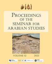 Proceedings of the Seminar for Arabian Studies- Proceedings of the Seminar for Arabian Studies Volume 52 2023