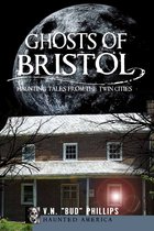 Haunted America - Ghosts of Bristol