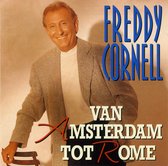 FREDDY CORNELL - Van Amsterdam tot Rome