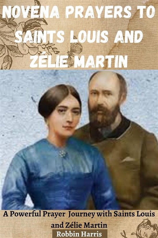 Novena Prayers to Saints Louis and Zélie Martin (ebook), Robbin Harris