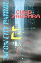 Ironische Cyberpunk Dilogie 2 - Neon City Patrol #2