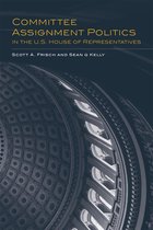 Congressional Studies Series- Committee Assignment Politics in the U.S. House of Representatives