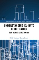 Routledge Studies in European Security and Strategy- Understanding EU-NATO Cooperation