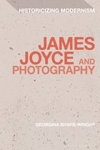Historicizing Modernism- James Joyce and Photography