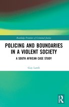 Routledge Frontiers of Criminal Justice- Policing and Boundaries in a Violent Society