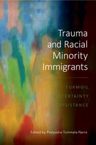 Cultural, Racial, and Ethnic Psychology Series- Trauma and Racial Minority Immigrants
