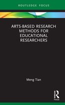 Qualitative and Visual Methodologies in Educational Research- Arts-based Research Methods for Educational Researchers