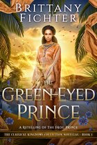 Classical Kingdoms Collection 5 - The Green-Eyed Prince