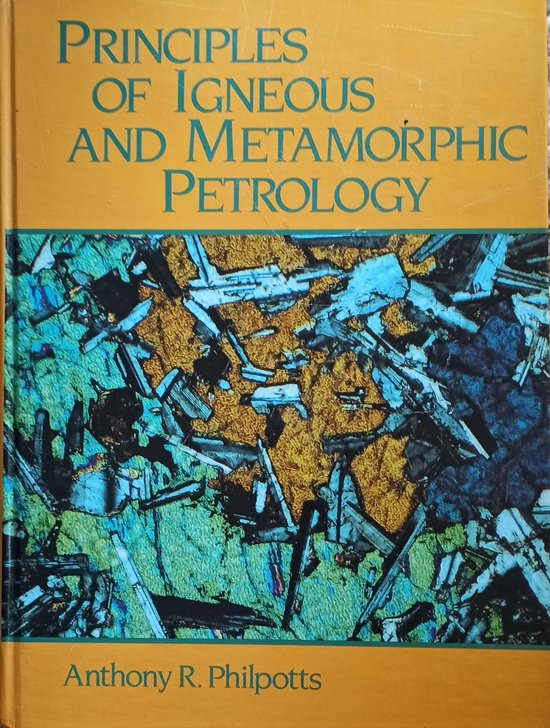 Principles of Igneous and Metamorphic Petrology