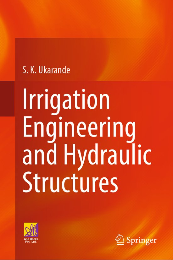 Irrigation Engineering and Hydraulic Structures 9783031335518 S. K