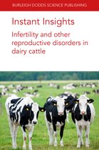 Burleigh Dodds Science: Instant Insights- Instant Insights: Infertility and Other Reproductive Disorders in Dairy Cattle