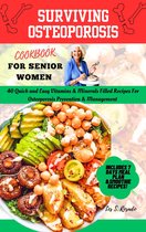 The Osteoporosis Management Diet 1 - Surviving Osteoporosis Cookbook For Senior Women