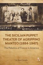 Anthem World Epic and Romance 1 - The Sicilian Puppet Theater of Agrippino Manteo (1884-1947)